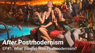 After Postmodernism  1 What Really Was Postmodernism [upl. by Larisa]