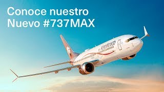 Aeroméxico presenta el Nuevo 737MAX8 [upl. by Nnaoj]