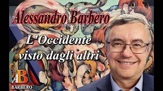 Alessandro Barbero  LOccidente visto dagli altri [upl. by Ahsieki]