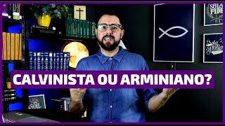 Calvinista ou Arminiano [upl. by Franck]