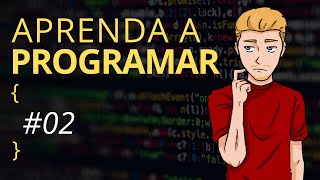 Aprenda a programar  02 Variáveis [upl. by Sabas597]