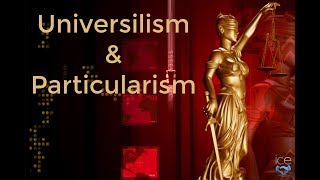 Universalism and Particularism [upl. by Ainuj]