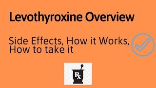 Levothyroxine Overview  Low Thyroid Symptoms Levothyroxine Side Effects How to take [upl. by Gahl529]