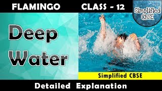 Deep Water  Class 12  Flamingo  Chapter 3  Part 1  Detailed Explanation in Hindi [upl. by Swagerty879]