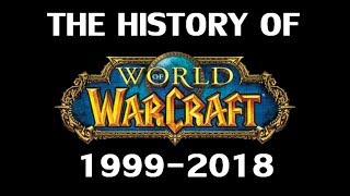 The History of World of Warcraft 19992018 [upl. by Engdahl]