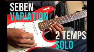 SEBEN VARIATION  2 TEMPS TUTORIEL [upl. by Eisinger]