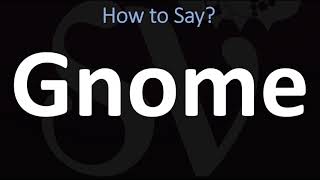 How to Pronounce GNOME CORRECTLY [upl. by Traci]