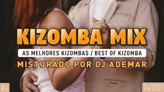 KIZOMBA MIX  Best of Kizomba  by DJ Ademar 4 [upl. by Wildee]