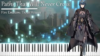 Fire Emblem Three Houses  Paths That Will Never Cross Piano Arrangement [upl. by Suidualc]