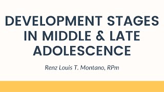 Development Stages in Middle amp Late Adolescence [upl. by Nickolas269]