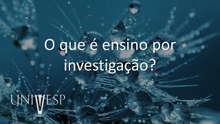 Fundamentos e Práticas no Ensino de Ciências da Natureza  O que é ensino por investigação [upl. by Caresa805]