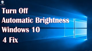 How To Turn Off Automatic Brightness Windows 10  4 Fix [upl. by Franni]