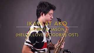 Ikaw At Ako  Moira amp Jason Hello Love Goodbye OST Saxserenade Saxophone Cover [upl. by Hadsall490]