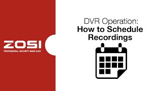 ZOSI DVR Operation  How to Schedule Recordings [upl. by Eremahs]