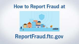 How to Report Fraud at ReportFraudftcgov  Federal Trade Commission [upl. by Breger]