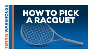 How to Pick A Tennis Racquet [upl. by Emalia]