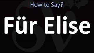 How to Pronounce Für Elise CORRECTLY [upl. by Merari232]