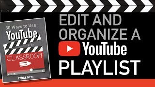 Edit and Organize a YouTube Playlist [upl. by Mcgannon]