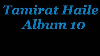 Tamirat Haile Album10 [upl. by Muller1]