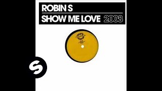 Robin S  Show Me Love 2008 [upl. by Vocaay]