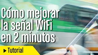 Cómo mejorar la señal WiFi en 2 minutos [upl. by Konstance]