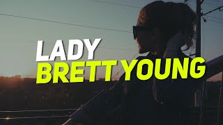 Brett Young  Lady Lyrics [upl. by Call]