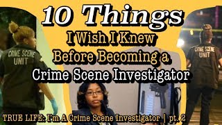 10 Things I Wish I Knew Before Becoming a Crime Scene Investigator [upl. by Eiralih]