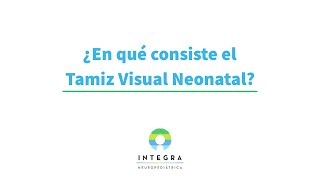 ¿En qué consiste el Tamiz Visual Neonatal [upl. by Miett705]