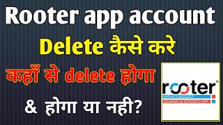 Rooter app account delete [upl. by Friend]