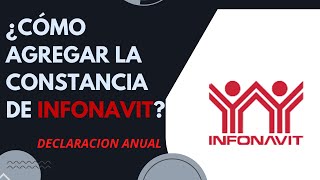 Como Agregar Constancia de Intereses INFONAVIT 2023  Declaración Anual [upl. by Goulet]