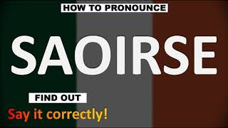 How to Pronounce SAOIRSE CORRECTLY [upl. by Ahsenyt]