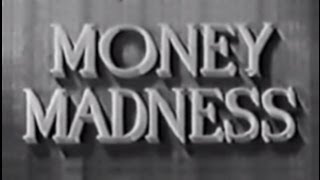 Money Madness 1948 Mystery [upl. by Ambrose]