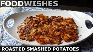 Roasted Smashed Potatoes – Food Wishes [upl. by Eceirtal]