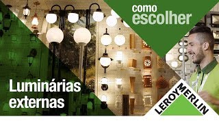 Como escolher luminárias para jardim  Leroy Merlin [upl. by Aitropal]