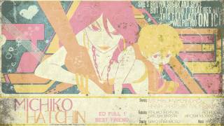 Michiko to hatchin ED Full 1 Best friend1080p [upl. by Macdonell]