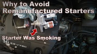 STARTER FAIL  Should You Buy New Or Remanufactured Starters [upl. by Roice]