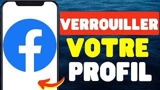 Comment Verrouiller Votre Profil Facebook [upl. by Cavallaro756]