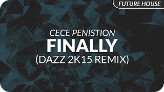 CeCe Peniston  Finally DAZZ 2k15 Remix [upl. by Eiduam]