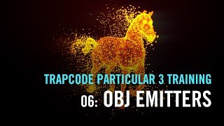 Trapcode Particular 3 Training  06 OBJ Emitters [upl. by Auqcinahs]