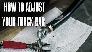 How to Adjust Your Track Bar [upl. by Thain965]