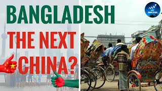 Will Bangladesh be the Next China A Story of Bangladeshs Economy 2020 [upl. by Ganiats]