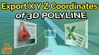 Export X Y Z Coordinates  3D POLYLINE vertices  AutoCAD to Excel [upl. by Alsworth991]