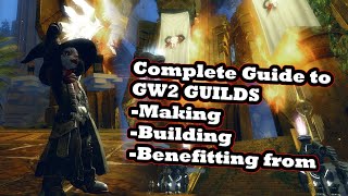 A Complete Guide to Guilds making building benefiting from A Guild Wars 2 Guide [upl. by Asela]