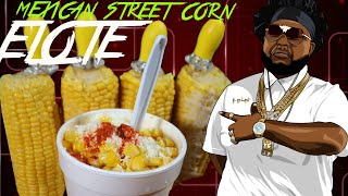 ELOTE  MEXICAN STREET CORN RECIPE [upl. by Catharina]