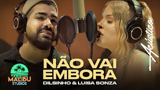 Dilsinho amp Luísa Sonza  Não Vai Embora Acústico [upl. by Epperson]