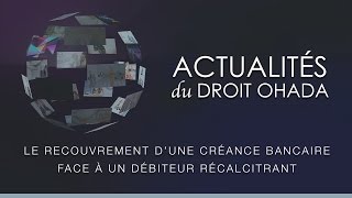 Le recouvrement d’une créance bancaire face à un débiteur récalcitrant [upl. by Ydennek]