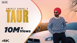 TAUR  Amantej Hundal  Official Video  MAINSTREAMAlbum  Latest Punjabi Song 2020 [upl. by Saidel]