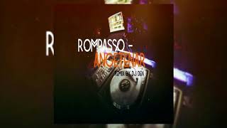 Rompasso  Angetenar DJ Den Remix [upl. by Halak779]