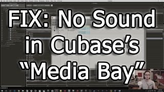 FIX No Sound in Cubases quotMedia Bayquot [upl. by Nylatsyrc]