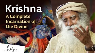 Krishna A Complete Incarnation of the Divine – Sadhguru [upl. by Drucie]